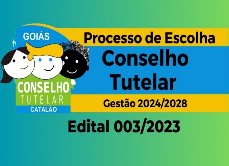 Processo de Escolha Conselho Tutelar -  Gestão 2024/2028 -  Edital 003/2023